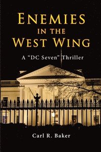 bokomslag Enemies in the West Wing