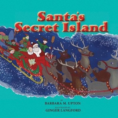 Barbara M Upton - Santa's Secret Island, Häftad