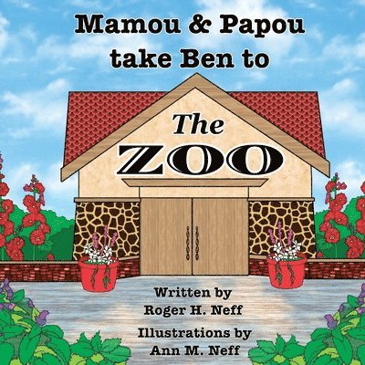 Roger H Neff - Mamou and Papou Take Ben to the Zoo / a Genie and a Shoe, Häftad