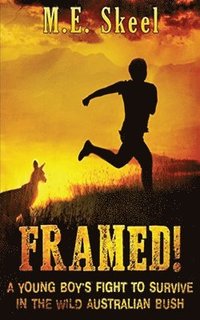 bokomslag Framed!: A Young Boy's Fight to Survive in the Wild Australian Bush