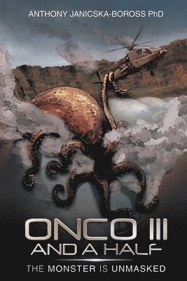 Onco III and a Half: The Monster is Unmasked 1