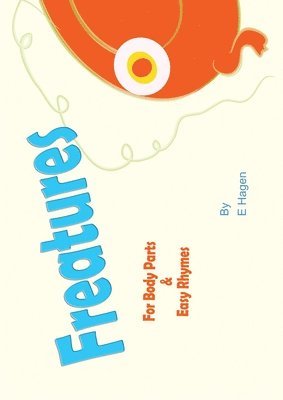 bokomslag Freatures (Friendly Creatures): For Body Parts & Easy Rhymes