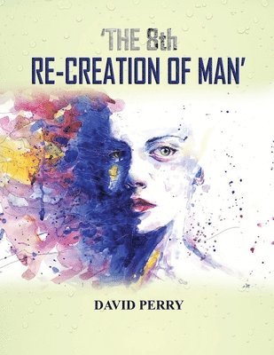 The 8th Re-Creation of Man 1