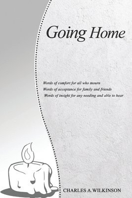 Charles A. Wilkinson - Going Home: Death . . . and Eden, After, Häftad