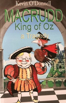 bokomslag Macrudd: King of Oz a Tragedy