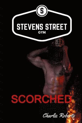 Charlie Roberts - Scorched at Stevens Street, Häftad