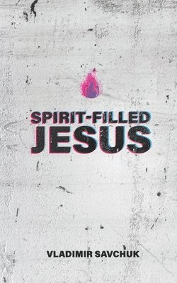 Spirit-Filled Jesus 1