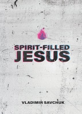 Spirit-Filled Jesus 1