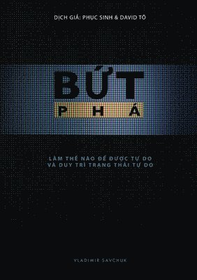 Vladimir Savchuk - Break Free (Vietnamese Edition): How to get free and stay free, Häftad