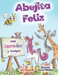 bokomslag Abejita Feliz Con Unicornio Jazz y Amigos: En Espanol