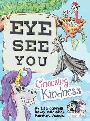 Unicorn Jazz Eye See You: Choosing Kindness 1