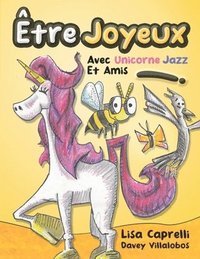 bokomslag Etre Joyeux Avec Unicorne Jazz Et Amis