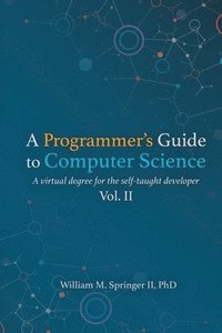 bokomslag A Programmer's Guide to Computer Science Vol. 2