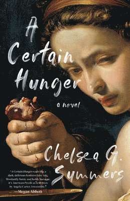 Chelsea G. Summers, Chelsea G Summers - A Certain Hunger, Inbunden