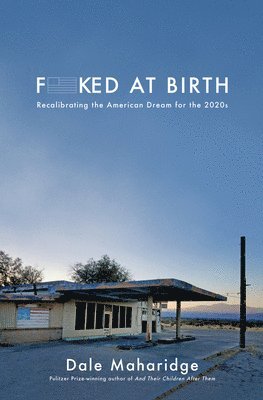 Dale Maharidge - Fucked at Birth, Häftad