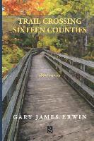 Trail Crossing Sixteen Counties: Short Stories 1