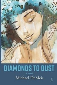 bokomslag Diamonds to Dust