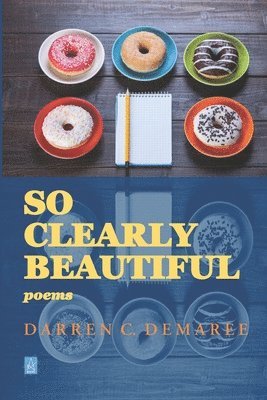 So Clearly Beautiful: Poems 1