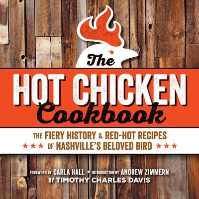 Timothy Charles Davis - Hot Chicken Cookbook, Häftad