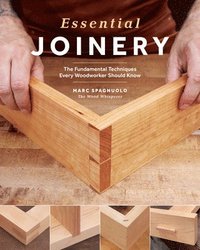 bokomslag Essential Joinery: The Fundamental Techniques Every Woodworker Should Know