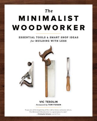 The Minimalist Woodworker 1