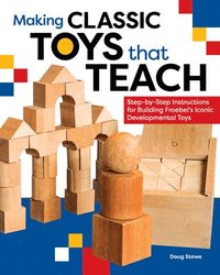 bokomslag Making Classic Toys That Teach