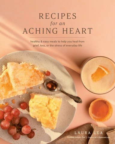 bokomslag Recipes for an Aching Heart