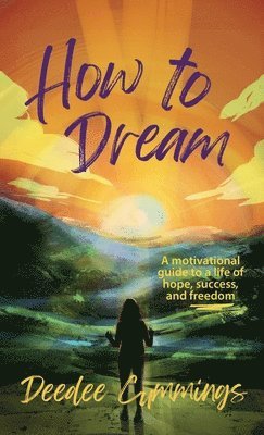 Deedee Cummings - How to Dream, Inbunden
