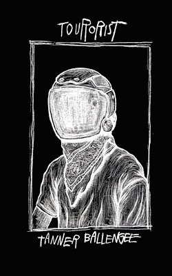 Tanner Ballengee - Tourorist, Häftad