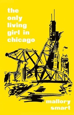 The Only Living Girl in Chicago 1