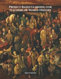 bokomslag Project-Based Learning for Teachers of World History