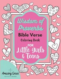 bokomslag Wisdom of Proverbs Bible Verse Coloring Book for Little Girls & Teens