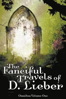 bokomslag The Fanciful Travels of D. Lieber