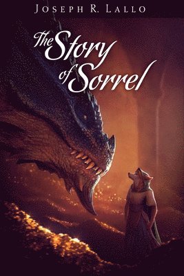 Joseph R Lallo, Joseph R. Lallo - Story of Sorrel, Häftad