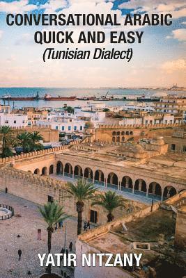 Yatir Nitzany - Conversational Arabic Quick and Easy, Häftad
