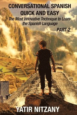 Yatir Nitzany - Conversational Spanish Quick and Easy - PART II, Häftad