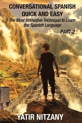 Conversational Spanish Quick and Easy - PART II 1