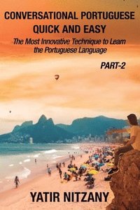 bokomslag Conversational Portuguese Quick and Easy - Part II