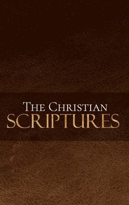 The Christian Scriptures 1