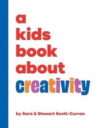bokomslag A Kids Book About Creativity
