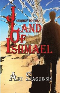 bokomslag Journey To The Land Of Ishmael