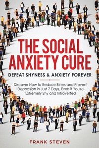 bokomslag The Social Anxiety Cure