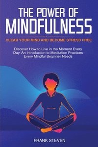 bokomslag The Power of Mindfulness