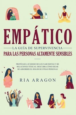 bokomslag Empático, La guía de supervivencia para las personas altamente sensibles