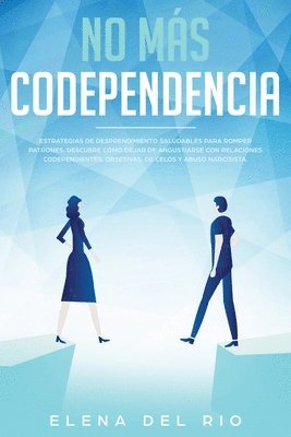 Elena Del Rio, Elena Del, Rio - No más codependencia, Häftad