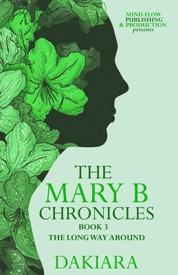 bokomslag Mary B Chronicles the Long Way Around Book 3