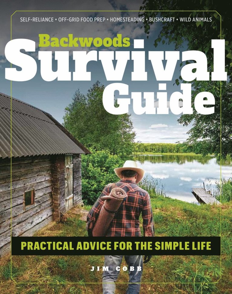 Jim Cobb - Backwoods Survival Guide, Häftad