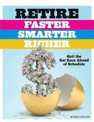 Michaela Cavallaro - Retire Faster, Smarter, Richer, Häftad