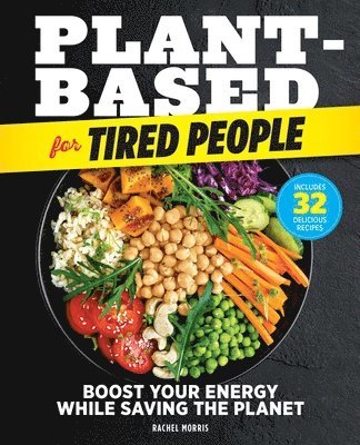 Rachel Morris - Plant-based For Tired People, Häftad
