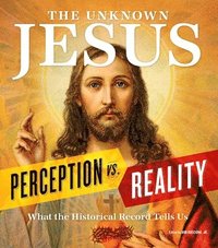 bokomslag The Unknown Jesus